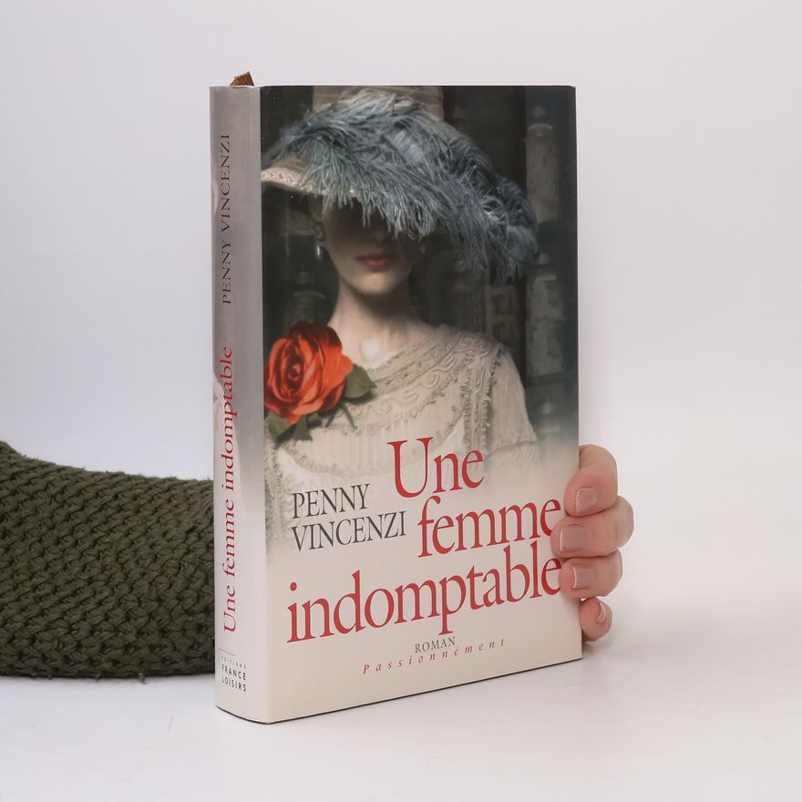 Penny Vincenzi Une femme indomptable