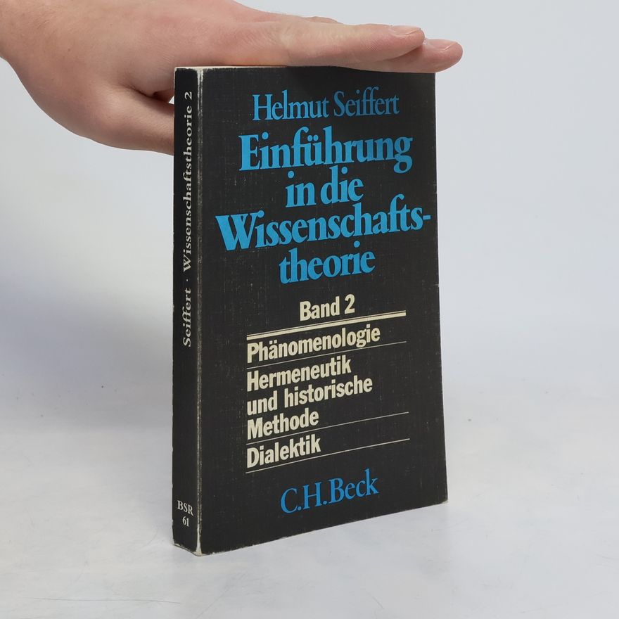 Helmut Seiffert Einführung in die Wissenschaftstheorie, Band 2