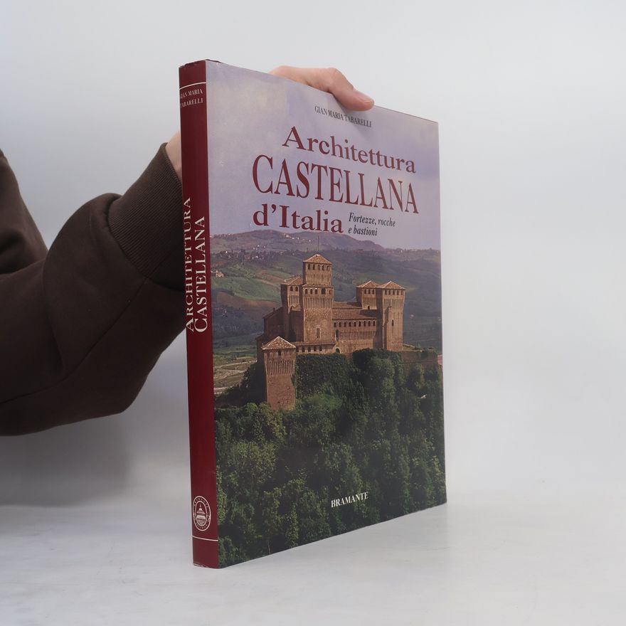 Gian Maria Tabarelli Architettura castellana d'Italia