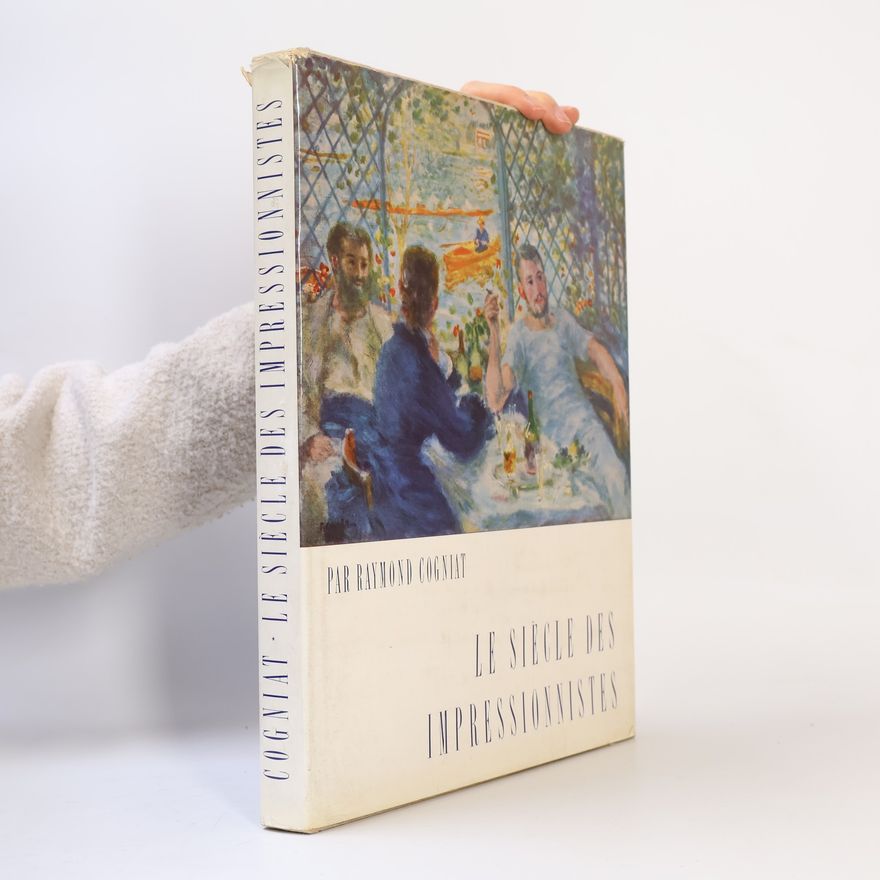 Raymond Cogniat The Century of the Impressionists