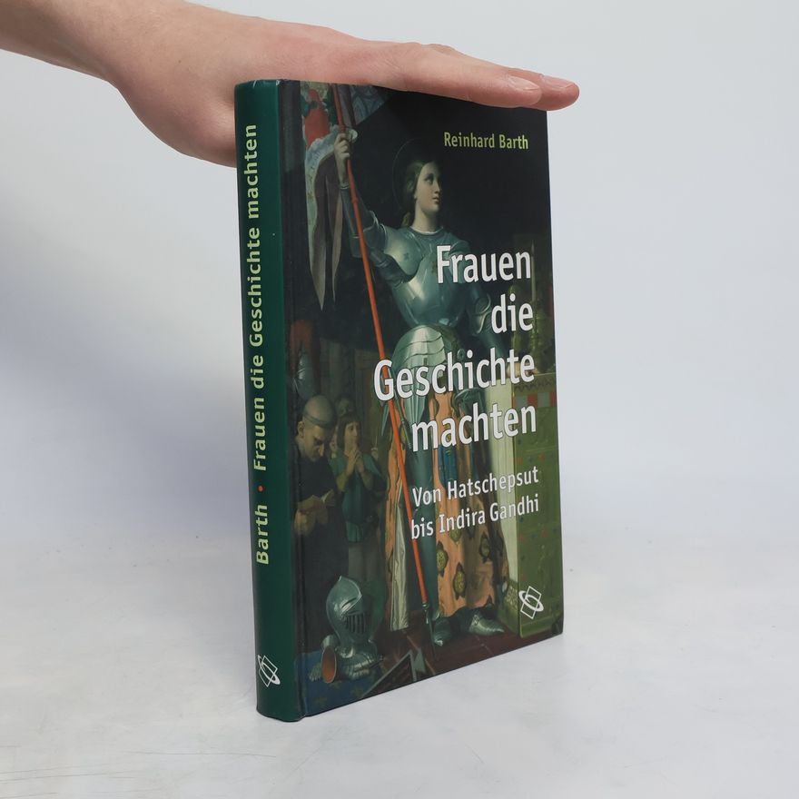 Reinhard Barth Frauen die Geschichte machten