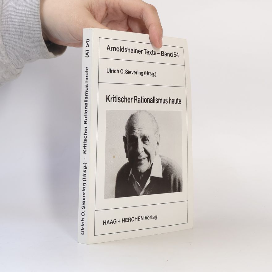 Ulrich O. Sievering Arnoldshainer Texte - 54: Kritischer Rationalismus heute