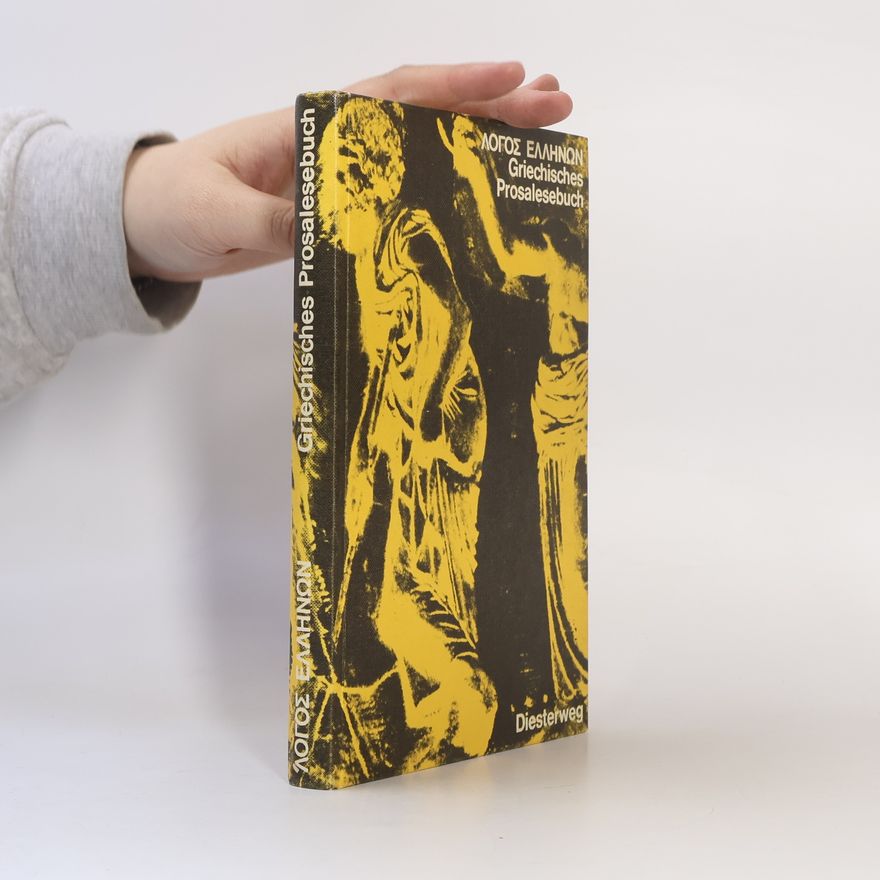 Collectif d'auteurs ΛΟΓΟΣ ΕΛΛΗΝΩΝ. Griechisches Prosalesebuch