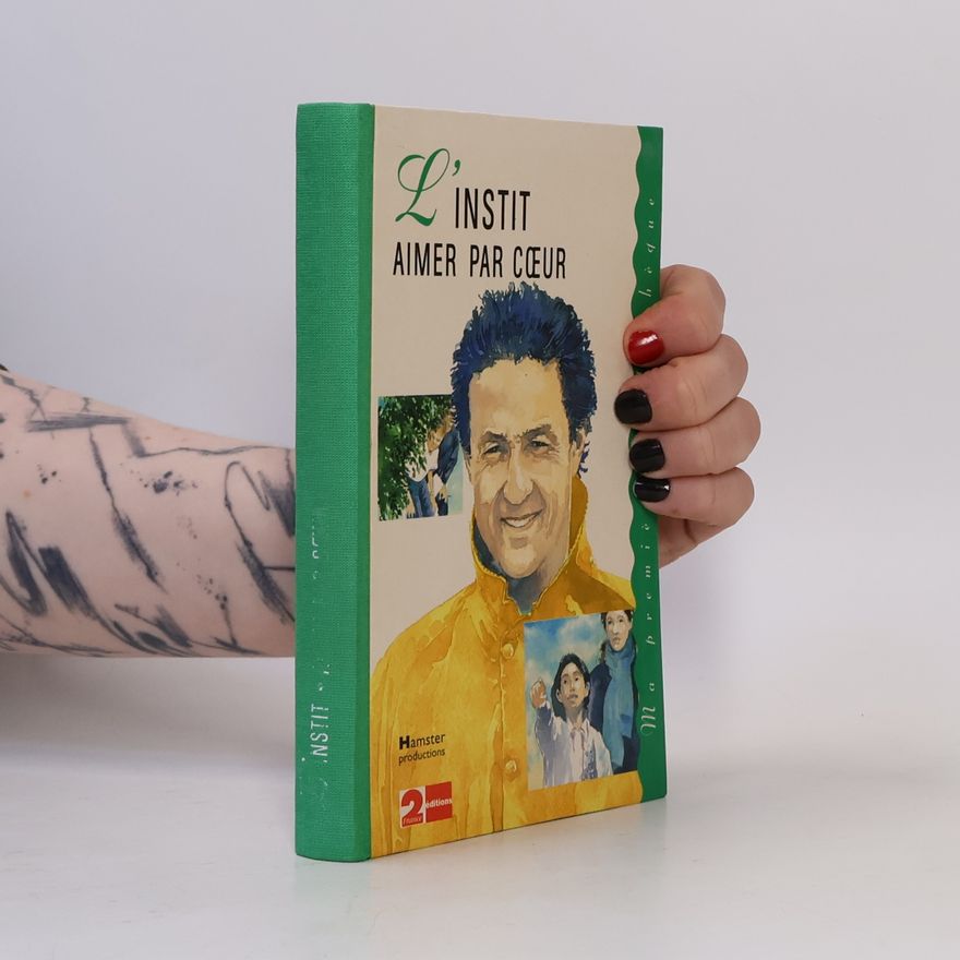 Kolektiv autorů L'instit aimer par coeur