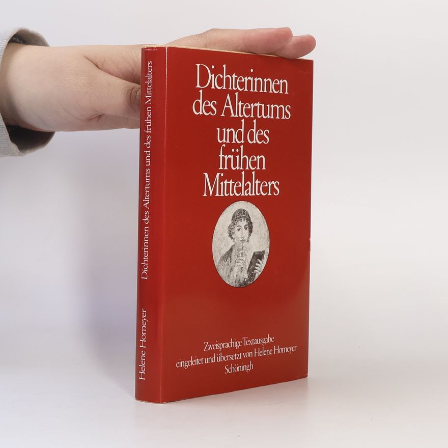 Helene Homeyer Dichterinnen des Altertums und des frühen Mittelalters