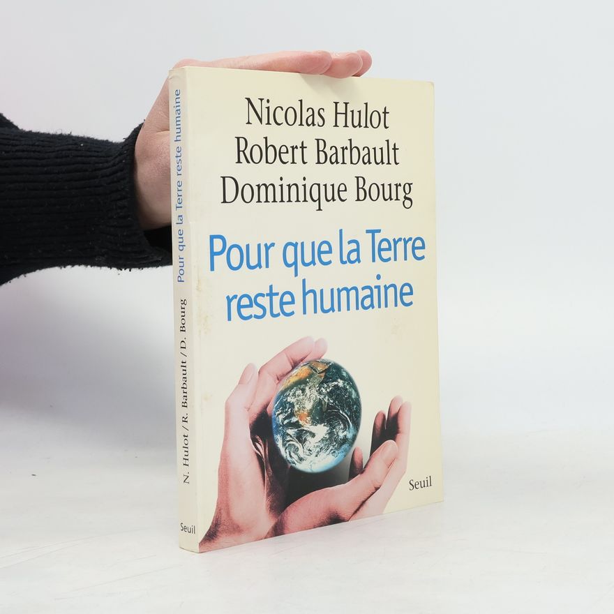 Dominique Bourg Pour que la terre reste humaine