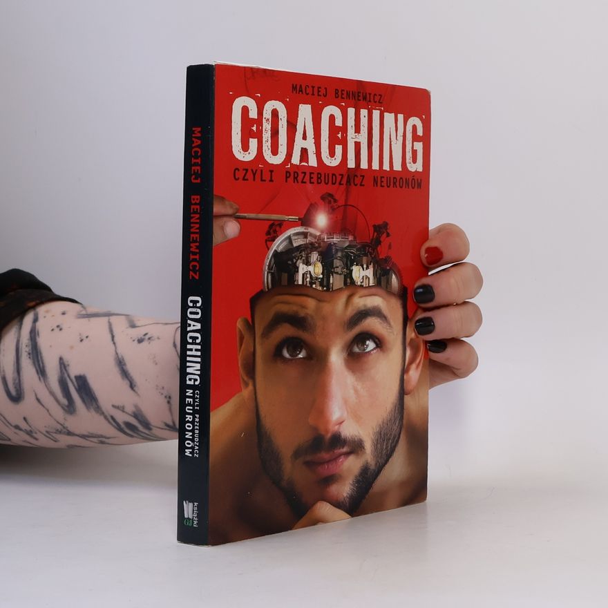 Bennewicz Maciej Coaching czyli Przebudzacz neuronów