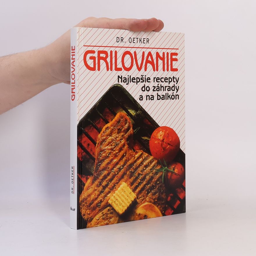 Dr.Oetker Grilovanie: Najlepšie recepty do záhrady a na balkón