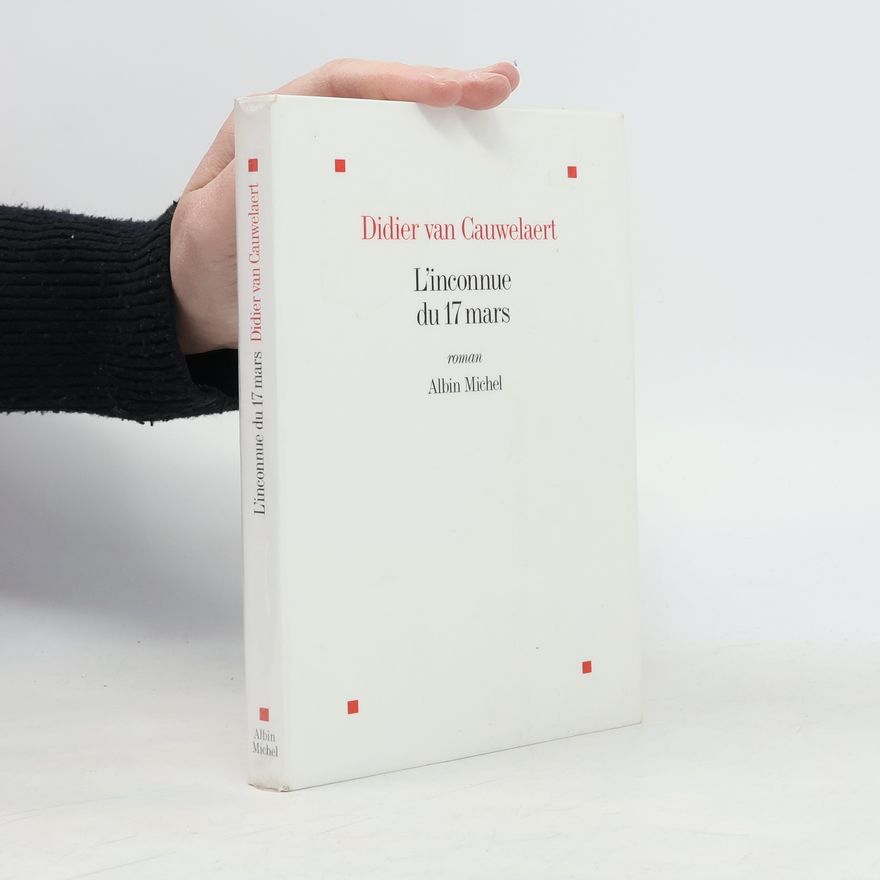 Didier Van Cauwelaert L'Inconnue du 17 mars