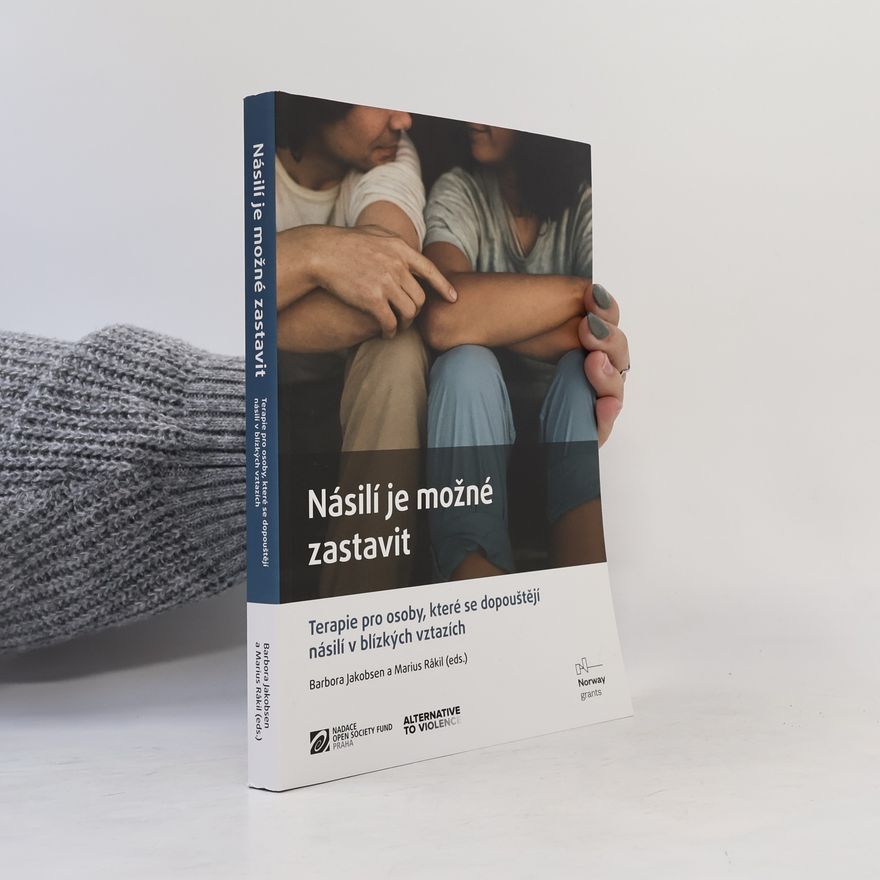 Marius Råkil Násilí je možné zastavit - Terapie pro osoby, které se dopouštějí násilí v blízkých vztazích