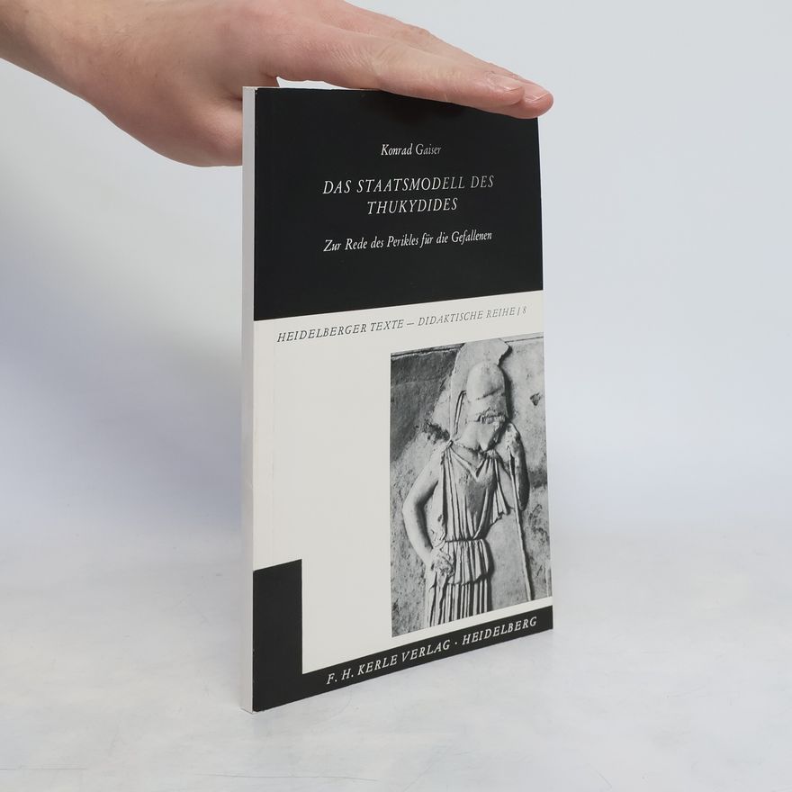 Konrad Gaiser Das Staatsmodell des Thukydides