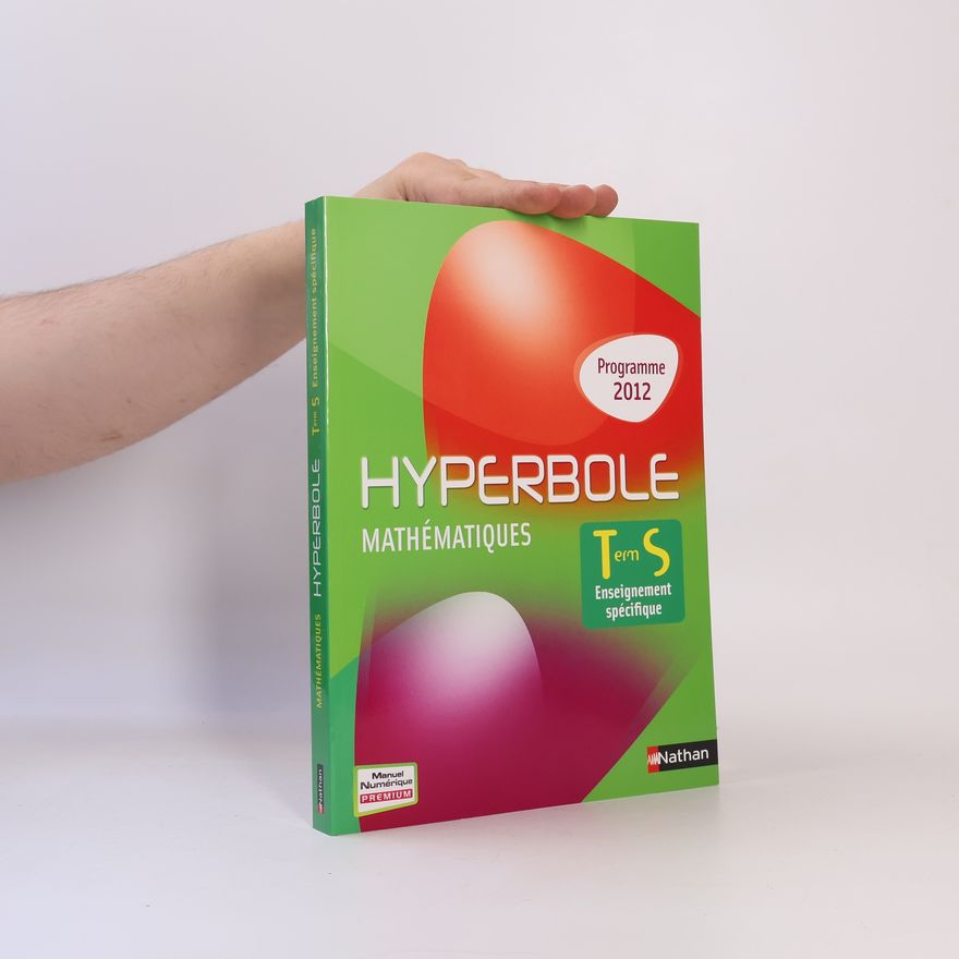 Karine Zwertvaegher Hyperbole Terminale S spécifique 2012 - Manuel numérique premium