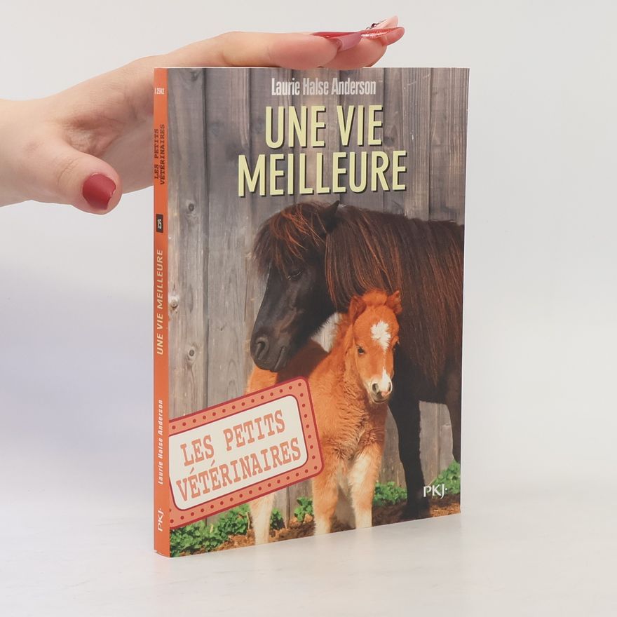 Sophie Dieuaide Les Petits Vétérinaires - 15: Une vie meilleure