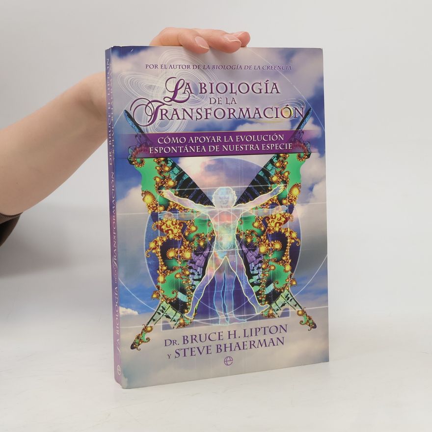 Bruce Lipton La biología de la transformación