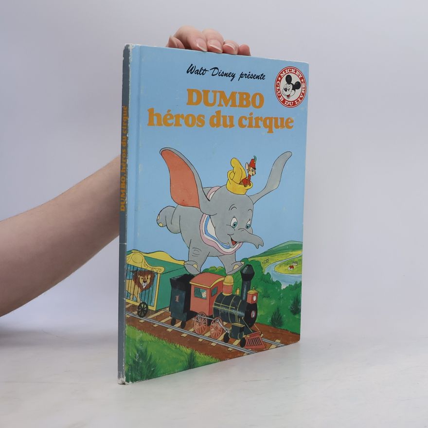 Walt Disney Mickey Club du Livre: Dumbo héros du cirque
