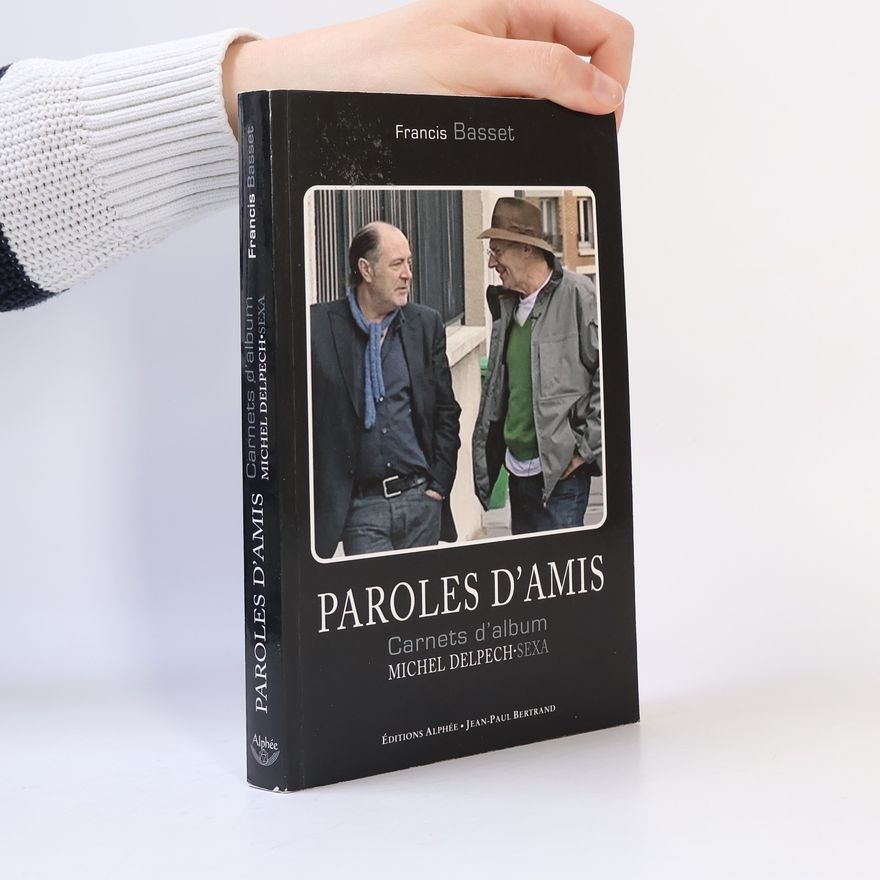Francis Basset Paroles d'amis