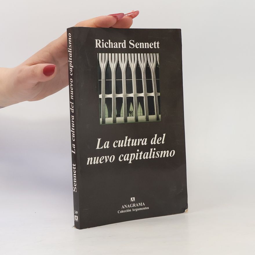 Richard Sennett La cultura del nuevo capitalismo