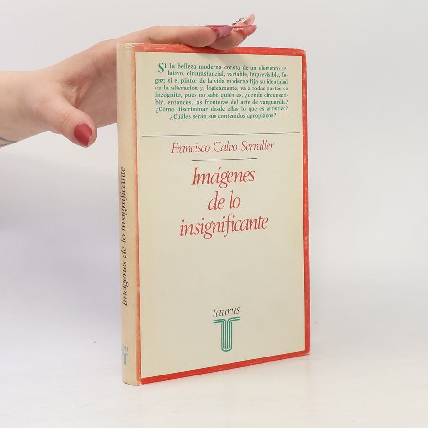 Francisco Calvo Serraller Imágenes de lo insignificante