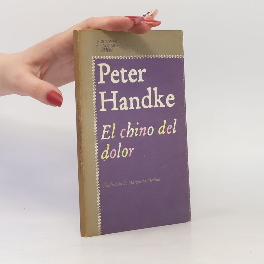 Peter Handke El chino del dolor