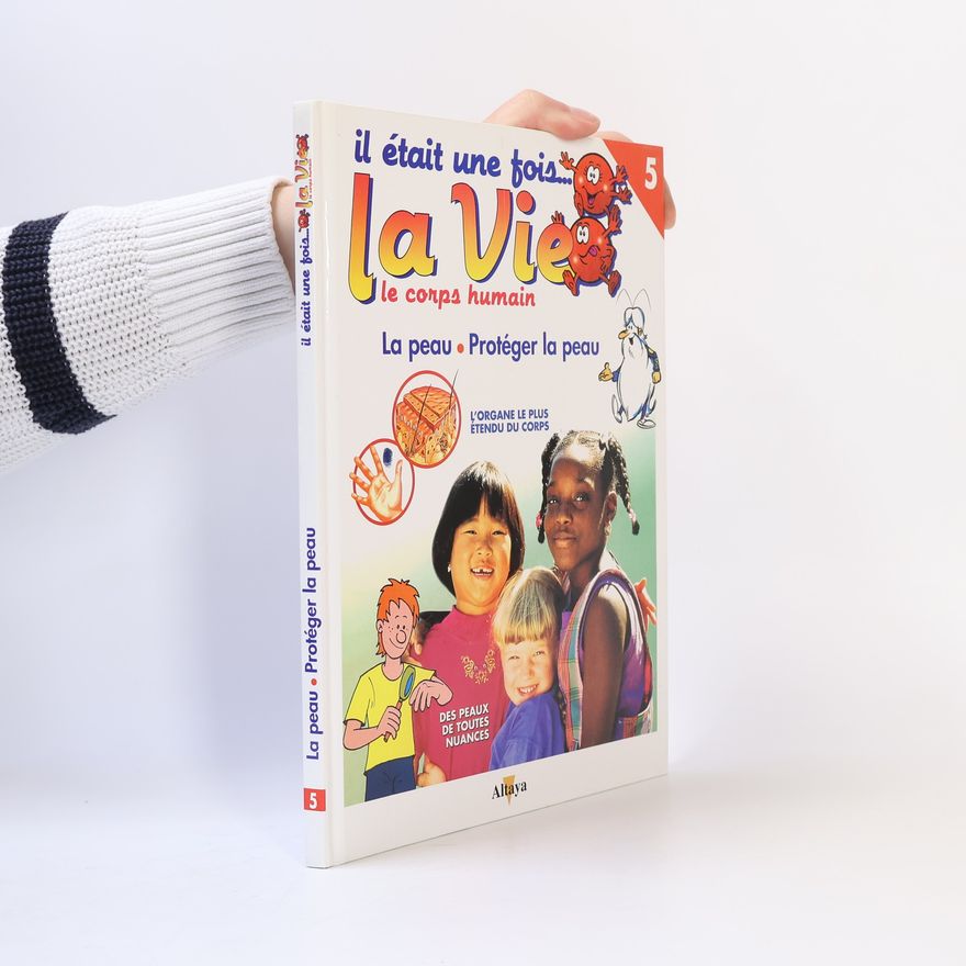 Collectif d'auteurs Il était une fois la Vie - 5. Le corps humain