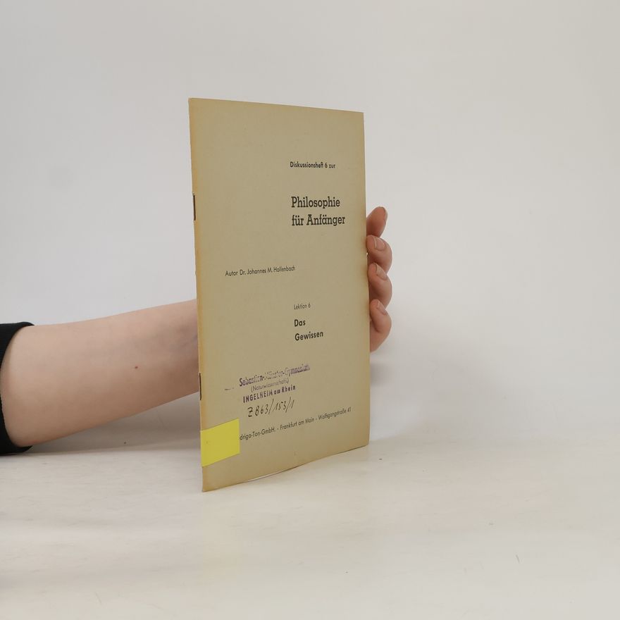 Johannes Michael Hollenbach Philosophie für Anfänger 6. Das Gewissen