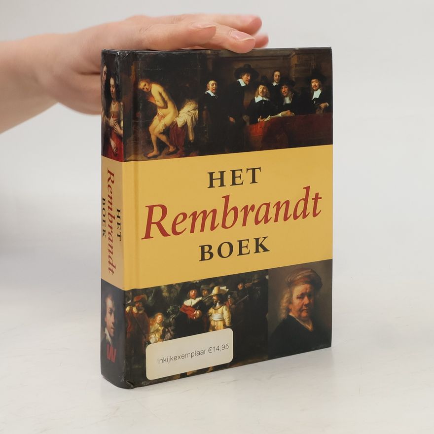 Ben Broos HET ..... BOEK: Het Rembrandt Boek
