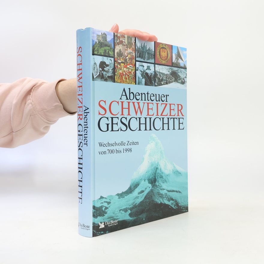 Werner Meyer-Larsen Abenteuer Schweizer Geschichte