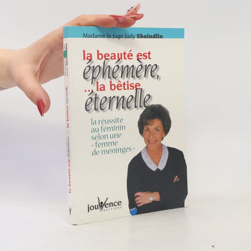Judy Sheindlin La beauté est éphémère... la bêtise éternelle