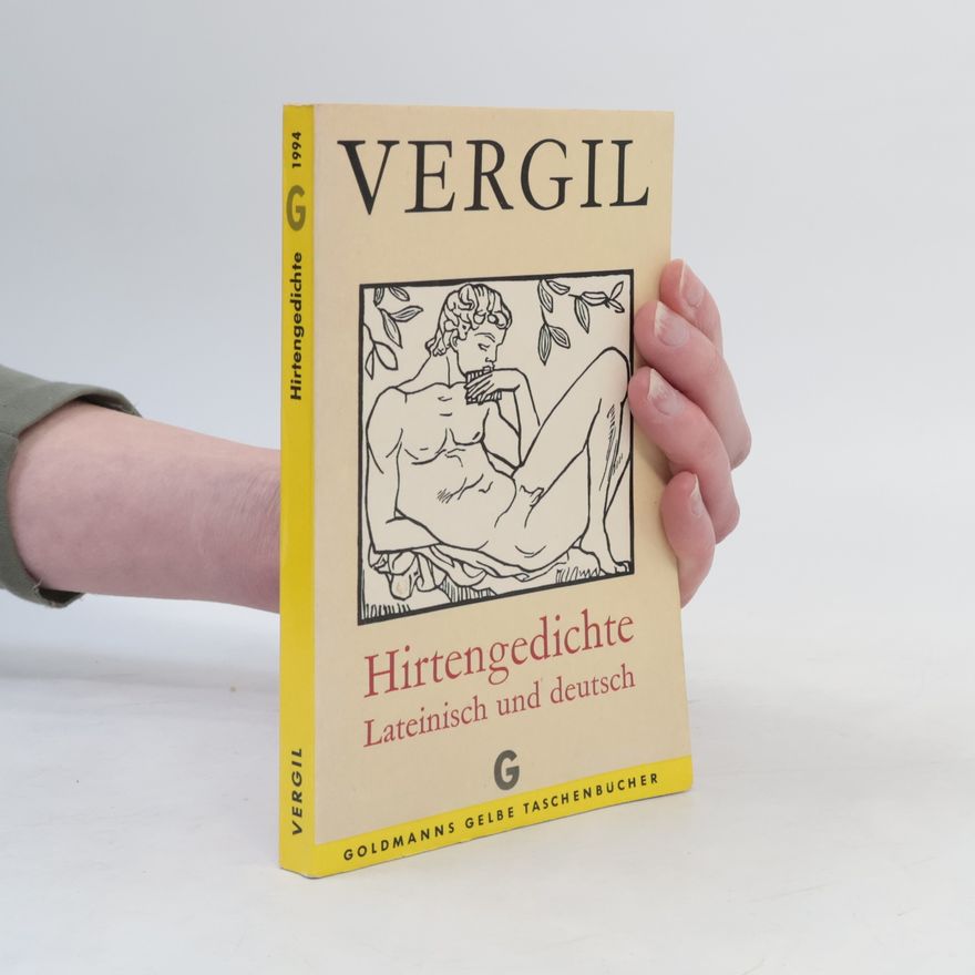 Publius Vergilius Maro Hirtengedichte. Lateinisch und deutsch