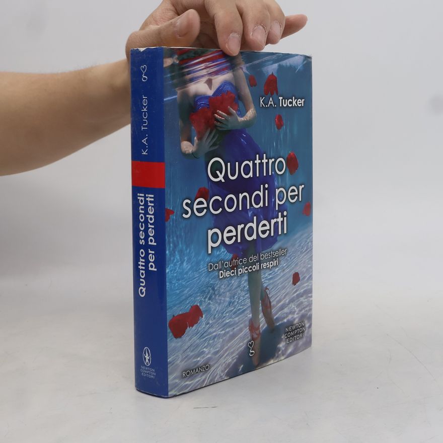 K. A. Tucker Quattro secondi per perderti