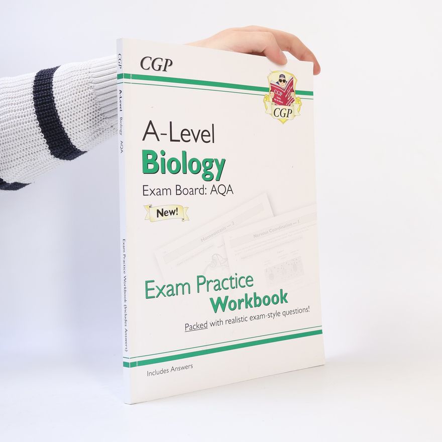 CGP Books New A-Level Biology for 2018: AQA Year 1 & 2 Exam Practice Workbook - includes Answers
