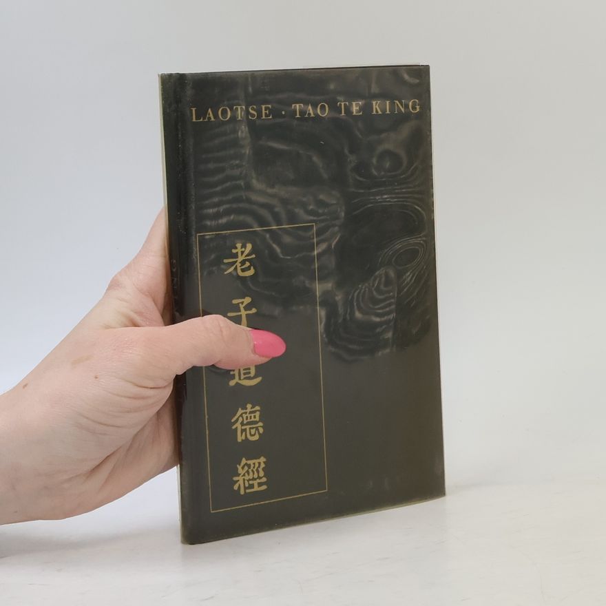 Lao Zi Tao Te King. Das Buch vom Weltgesetz und seinem Wirken