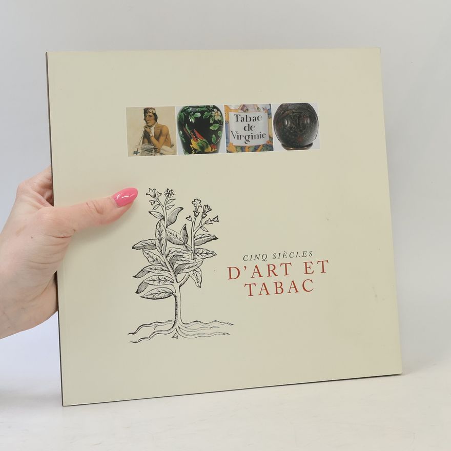 Autorenkollektiv Cinq siècles d'art et tabac