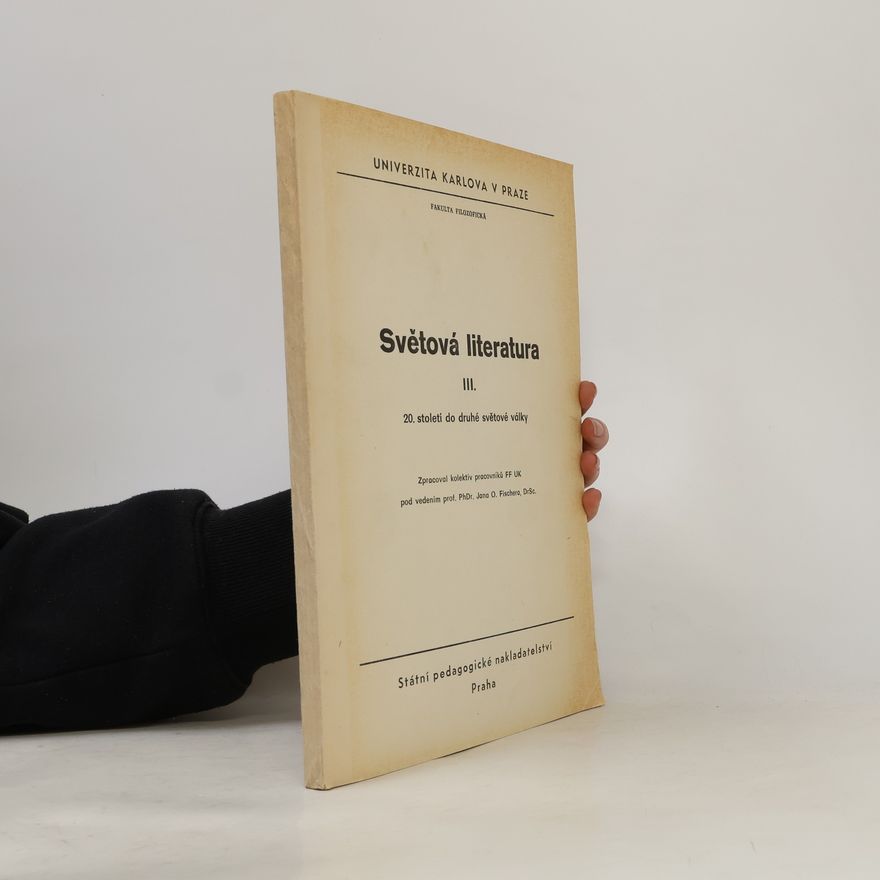 Jan Otokar Fischer Světová literatura. III., 20. století do druhé světové války