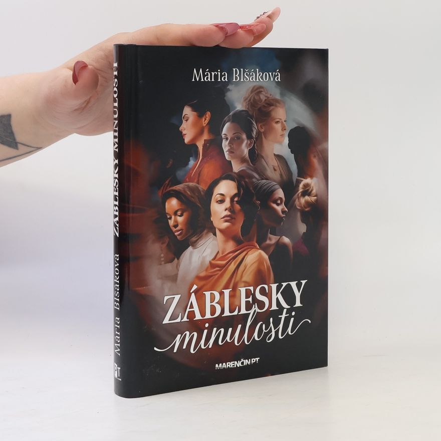 Mária Blšáková Záblesky minulosti