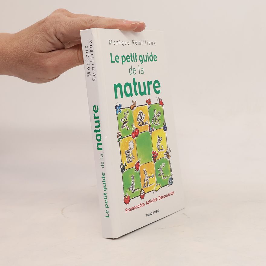 Monique Remillieux Le petit guide de la nature