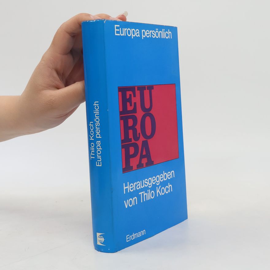 Thilo Koch Europa persönlich