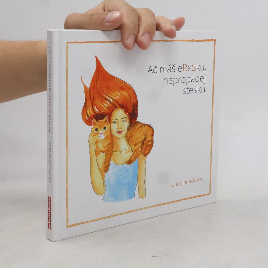 Laura Janáčková Ač máš eReSku, nepropadej stesku
