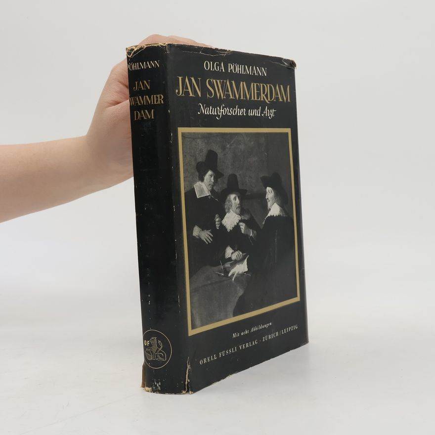 Olga Pöhlmann Jan Swammerdam. Naturforscher und Arzt