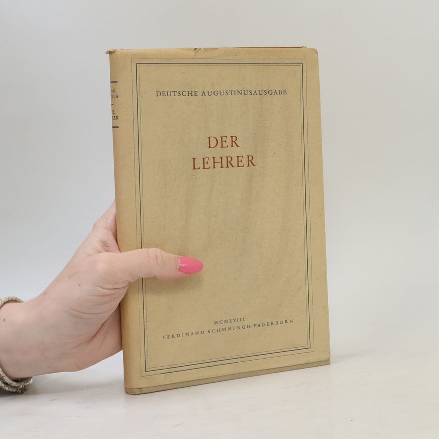 Augustinus Der Lehrer. De magistro liber unus