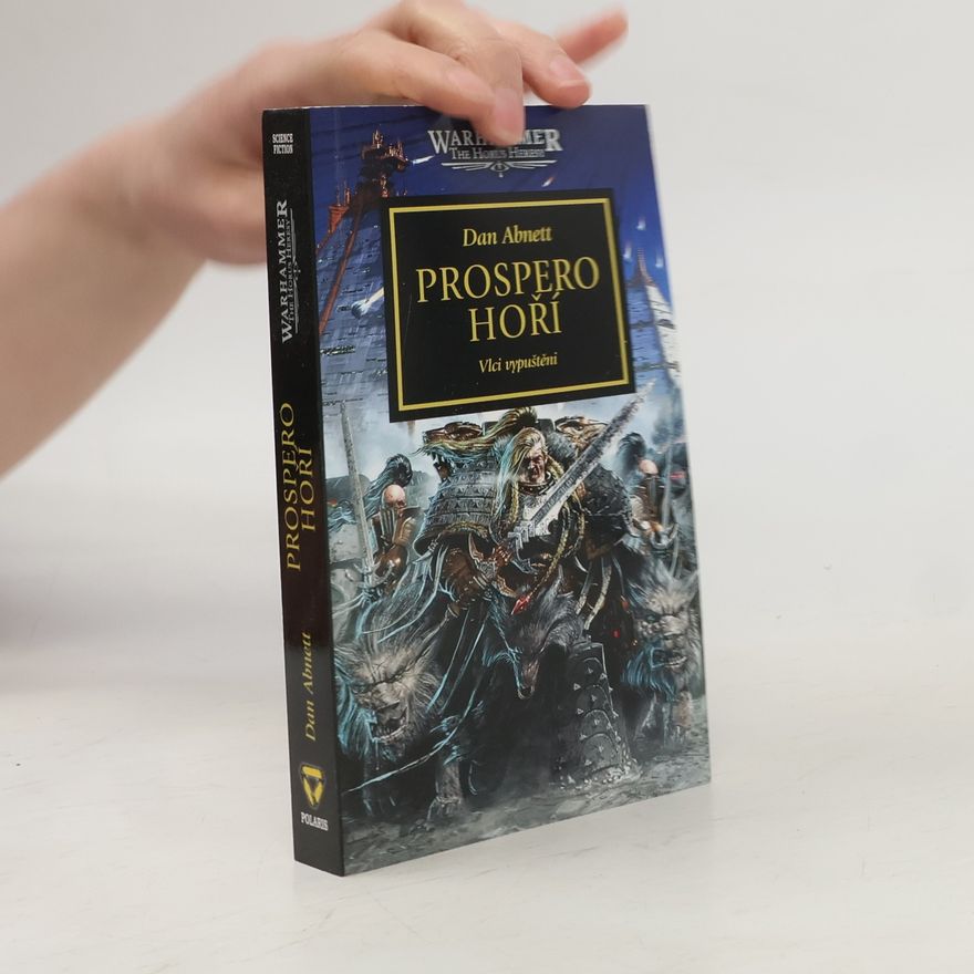 Dan Abnett Prospero hoří. Vlci vypuštěni