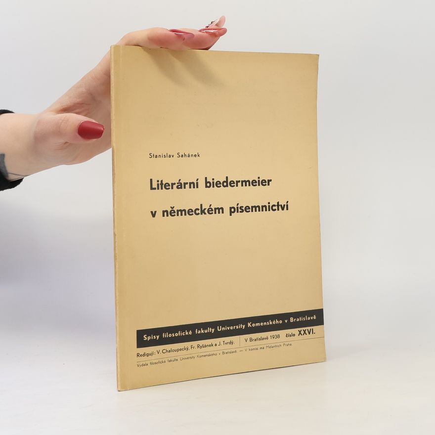 Stanislav Sahánek Literární biedermeier v německém písemnictví