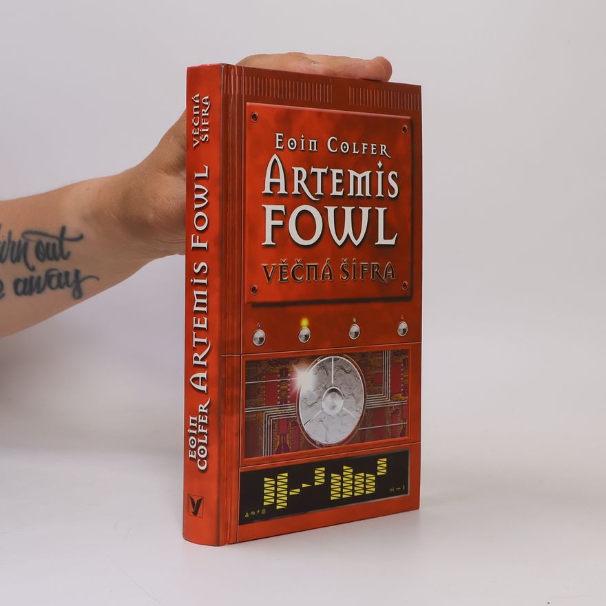 Eoin Colfer Artemis Fowl. Věčná šifra