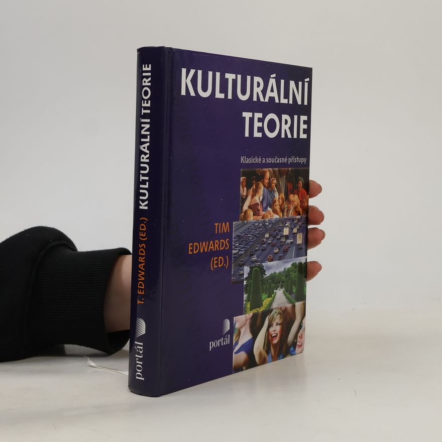 Tim Edwards Kulturální teorie : klasické a současné přístupy