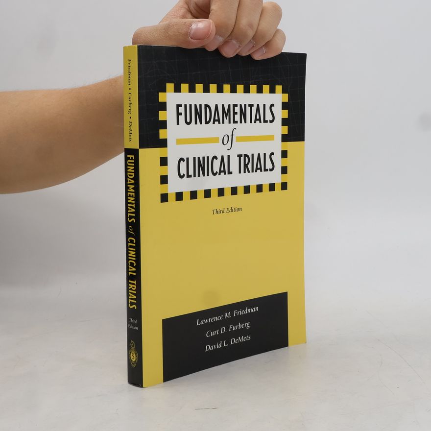 David DeMets Fundamentals of Clinical Trials: Third Edition