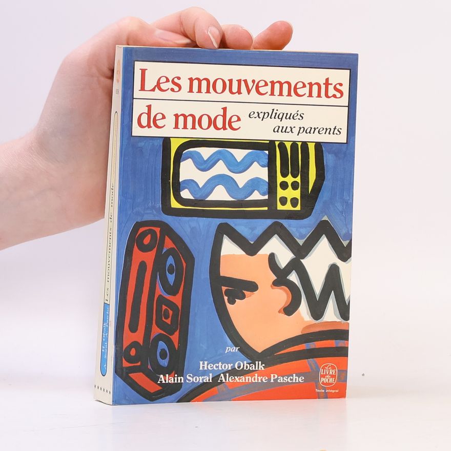 Alexandre Pasche Les mouvements de mode expliqués aux parents - Texte intégral
