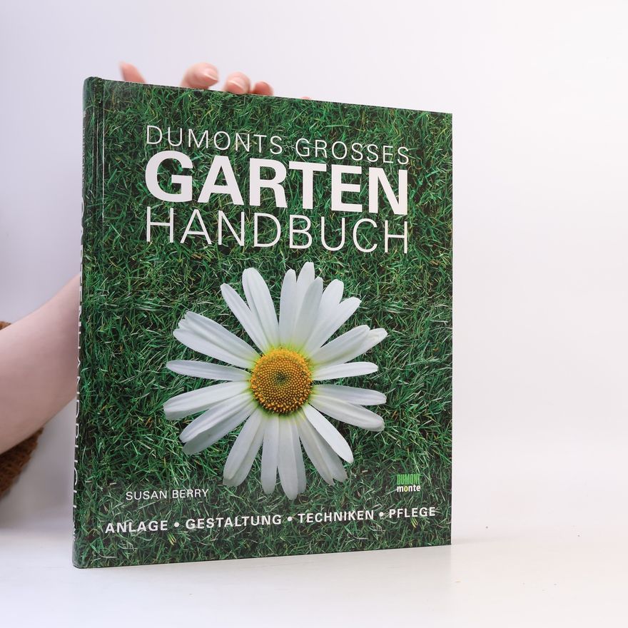 Susan Berry DuMont's großes Gartenhandbuch
