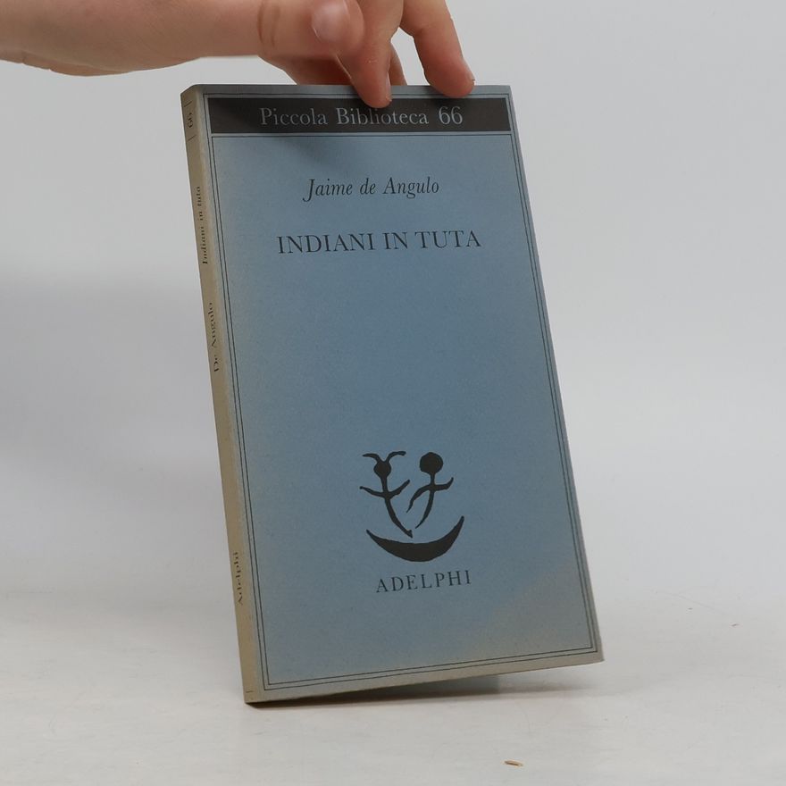 Jaime de Angulo Indiani in tuta