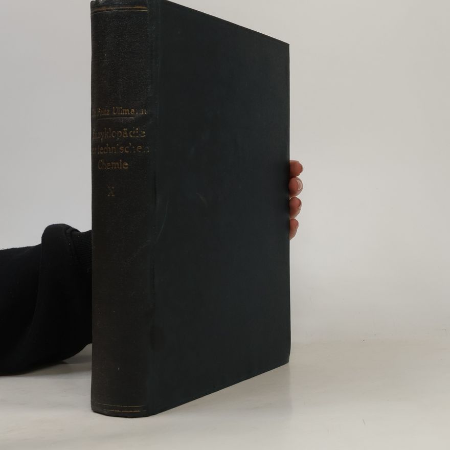 Fritz Ullmann Enzyklopädie der technischen Chemie 10