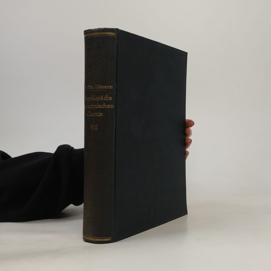 Fritz Ullmann Enzyklopädie der technischen Chemie VIII.